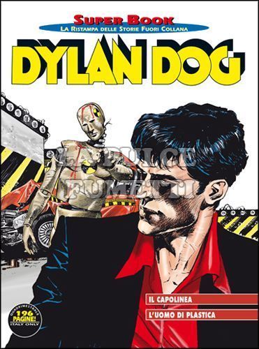 DYLAN DOG SUPER BOOK #    58: IL CAPOLINEA - L'UOMO DI PLASTICA